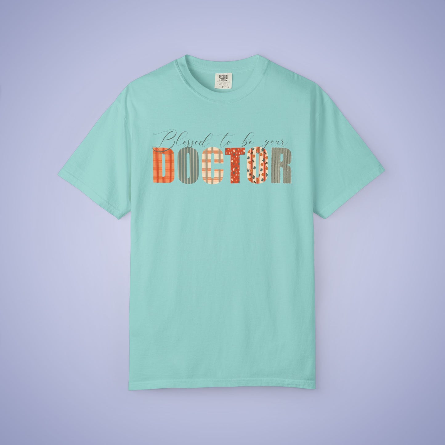 Blessed to be Your Doctor White Thanksgiving Patterned Word Art Comfort T Shirt Unisex