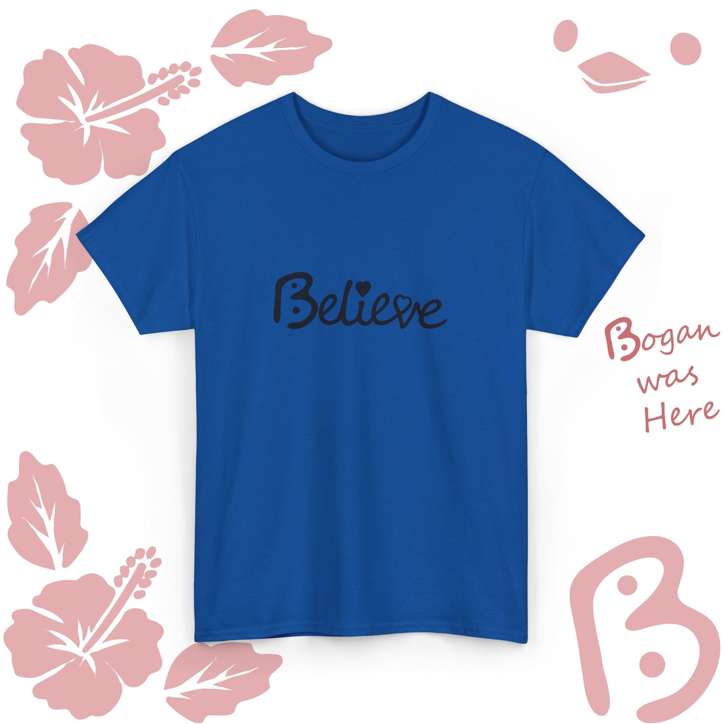 Believe Bogan Design Unisex T Shirt
