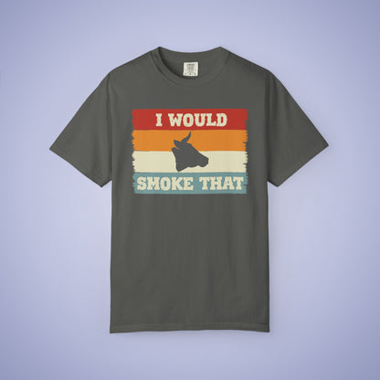 I Would Smoke That Beef Meat Smoker Comfort Colors Mens T Shirt Fathers Day Gift