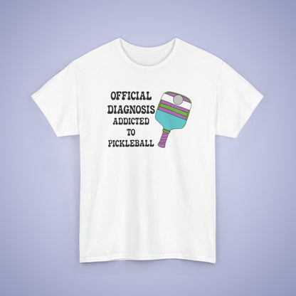 Official Diagnosis Addicted to Pickleball Tee Graphic Design Doctor Gift T Shirt