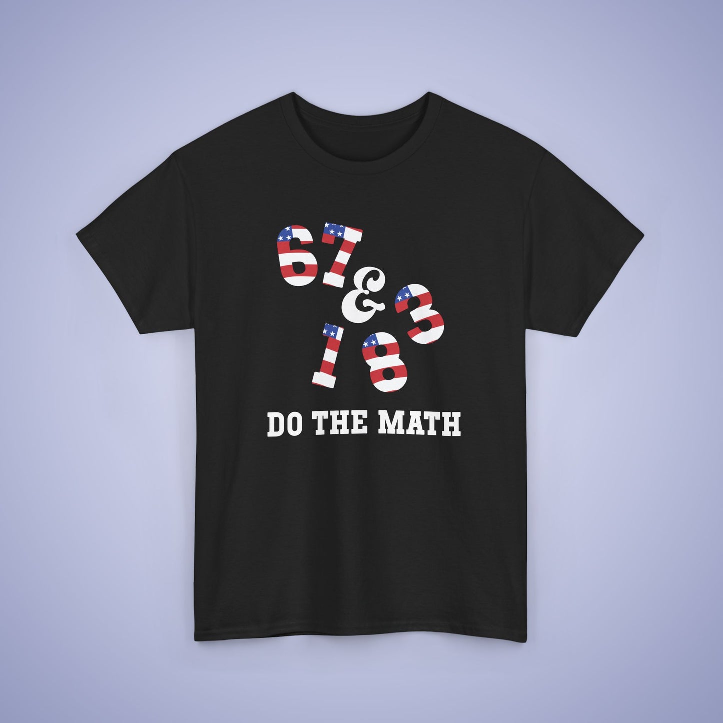 67 + 183 Do The Math Funny Teacher Gift 250 Years Freedom USA Celebration Unisex T Shirt