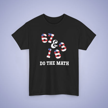 67 + 183 Do The Math Funny Teacher Gift 250 Years Freedom USA Celebration Unisex T Shirt