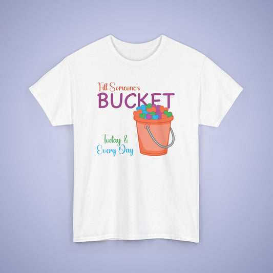 Fill Someones Bucket Unity Day Teachers T Shirt Unisex