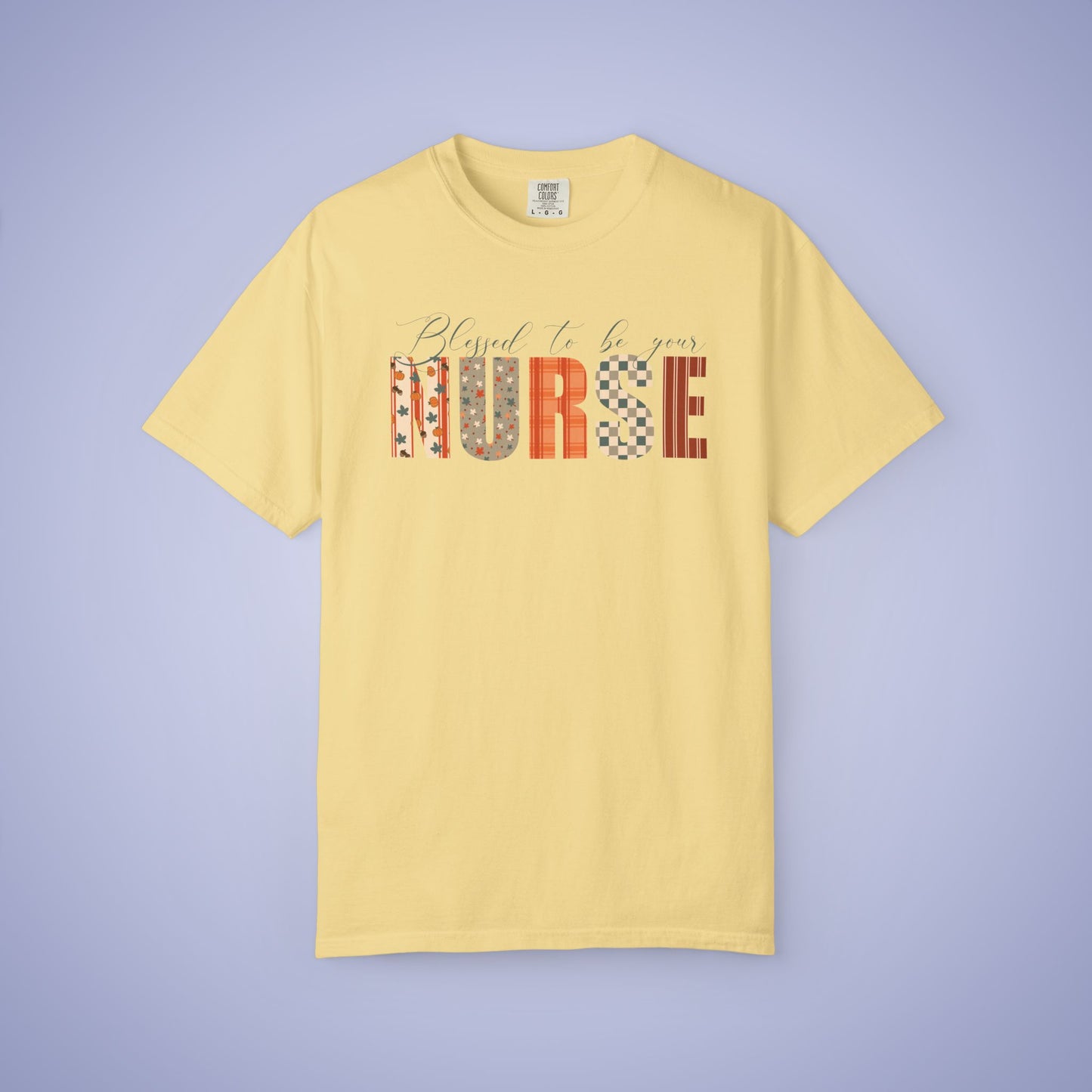 Blessed to be Your Nurse White Thanksgiving Patterned Word Art Comfort T Shirt Unisex