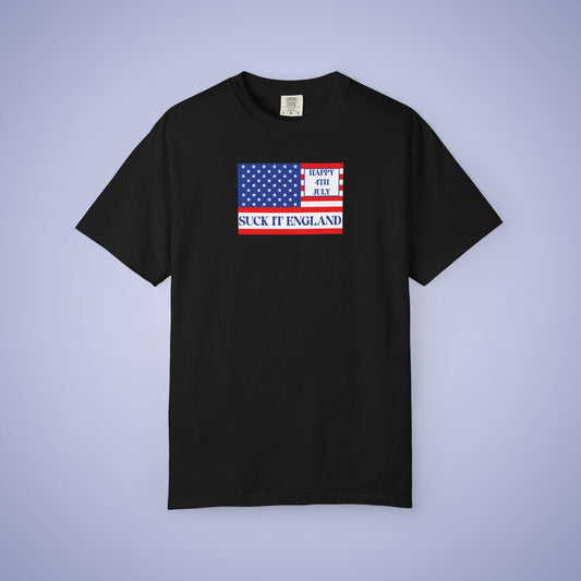 Happy 4th of July Suck it England July 4th Comfort Colors Funny T Shirt Unisex
