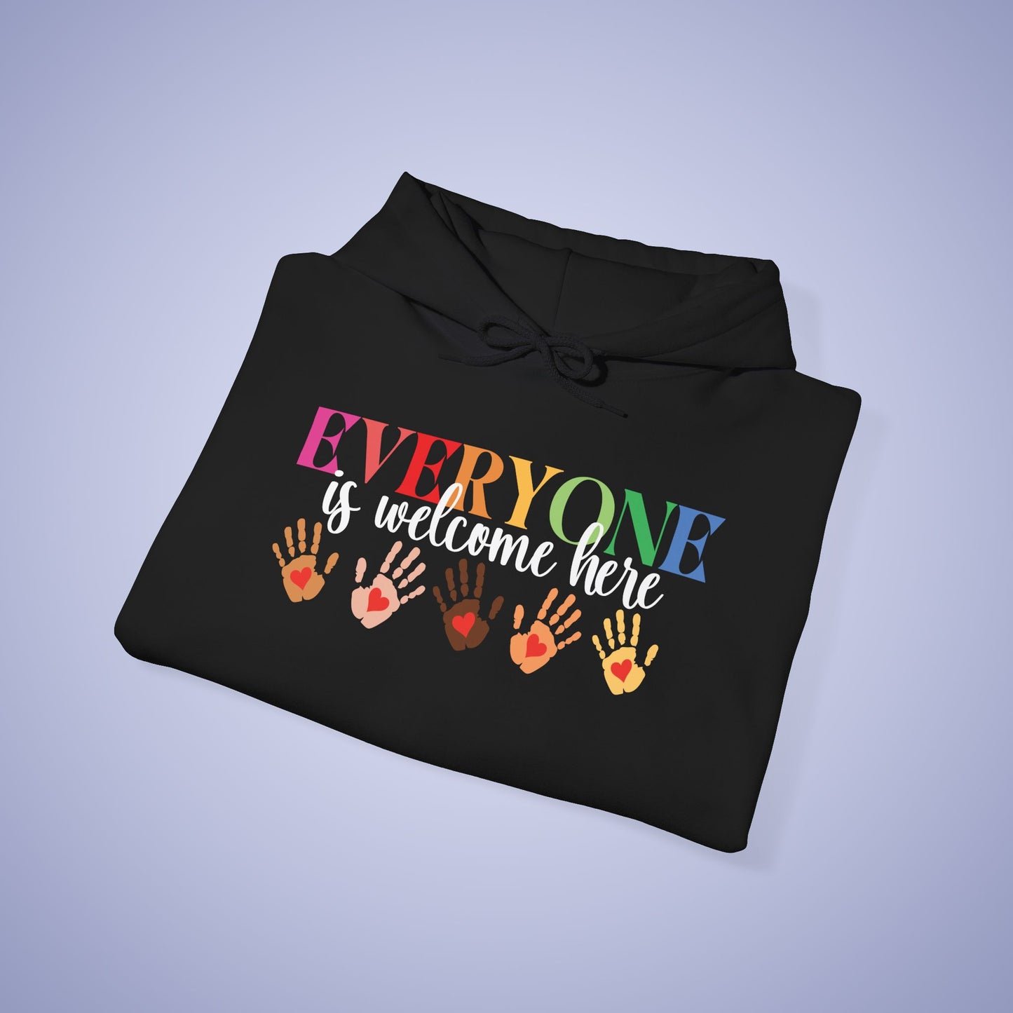 Everyone is Welcome Here Unisex Hoodie