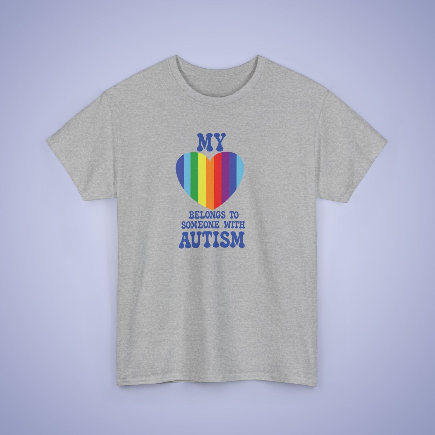 My Heart Belongs to Someone with Autism Awareness Unisex Graphic T Shirt