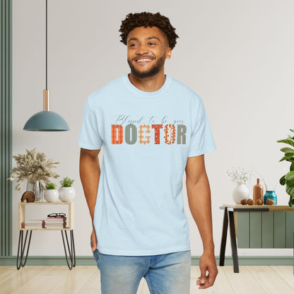 Blessed to be Your Doctor White Thanksgiving Patterned Word Art Comfort T Shirt Unisex