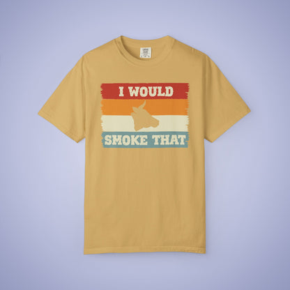 I Would Smoke That Beef Meat Smoker Comfort Colors Mens T Shirt Fathers Day Gift