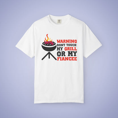 Warning Don't Touch My Grill or My Fiancee Meat Smoker Comfort Colors Mens Funny T Shirt Gift