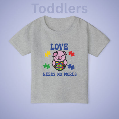 Love Needs No Words Pig Graphic Autism Awareness Cotton Toddler T Shirt