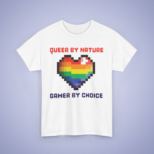 Queer By Nature Gamer By Choice Rainbow LGBT Pride Month Matching  T Shirt Unisex