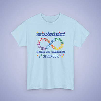 Neurodiversity Makes Our Classroom Stronger Infinity Heart Graphic Autism Awareness Unisex T Shirt
