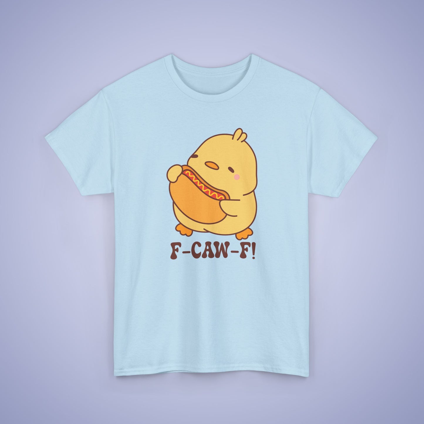 Hot Dog Lover F CAW F Cute Funny Chick Unisex Chicken T Shirt
