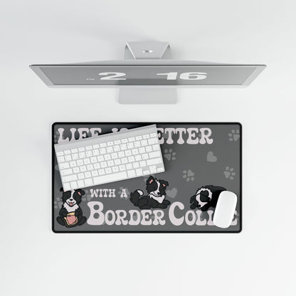 Life is Better with a Border Collie Lover Gift Computer Desk Mat
