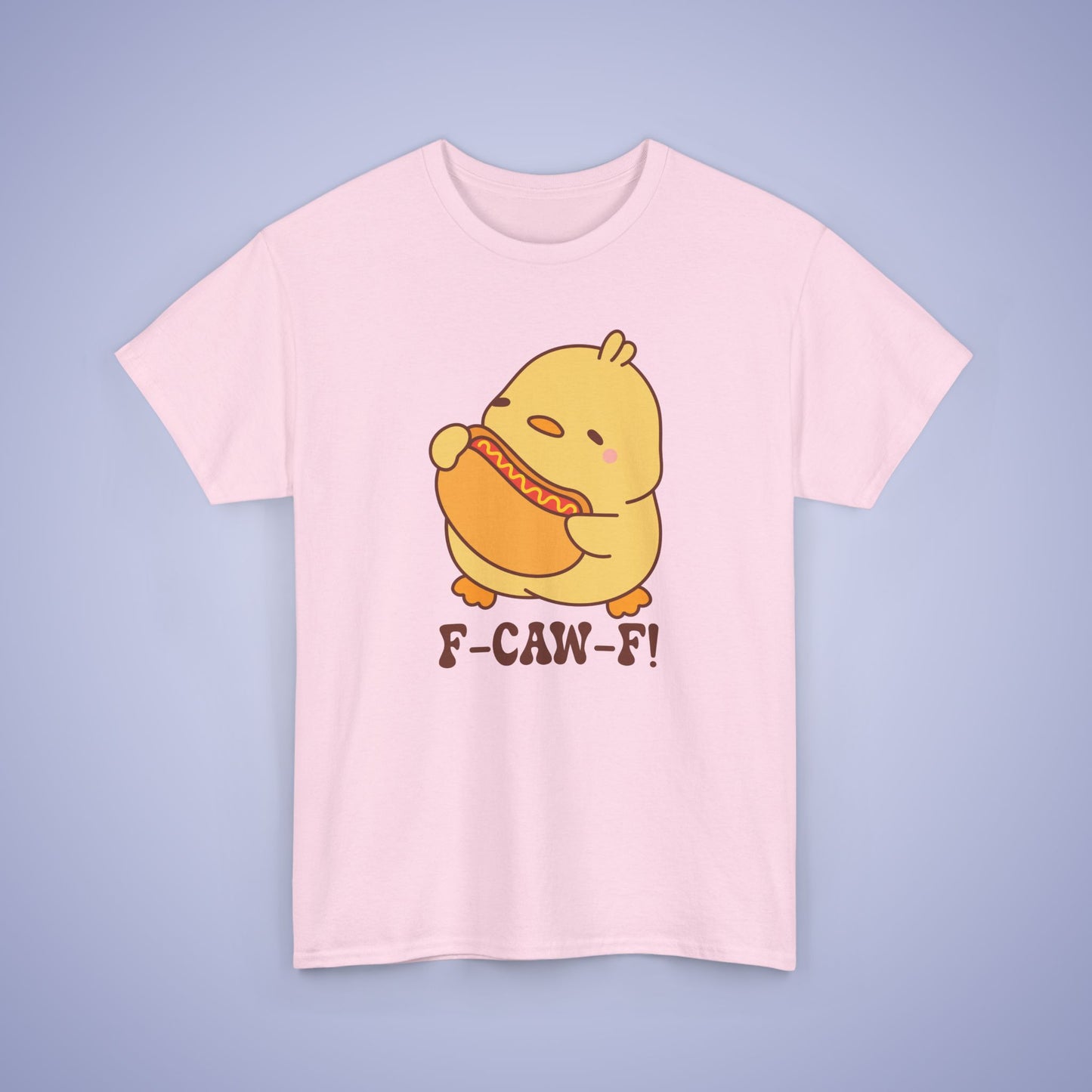 Hot Dog Lover F CAW F Cute Funny Chick Unisex Chicken T Shirt