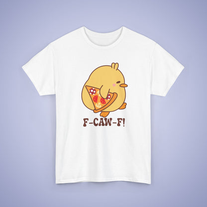Pizza Lover F CAW F Cute Funny Chick Unisex Chicken T Shirt