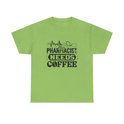 This Pharmacist Needs Coffee Funny T-shirt