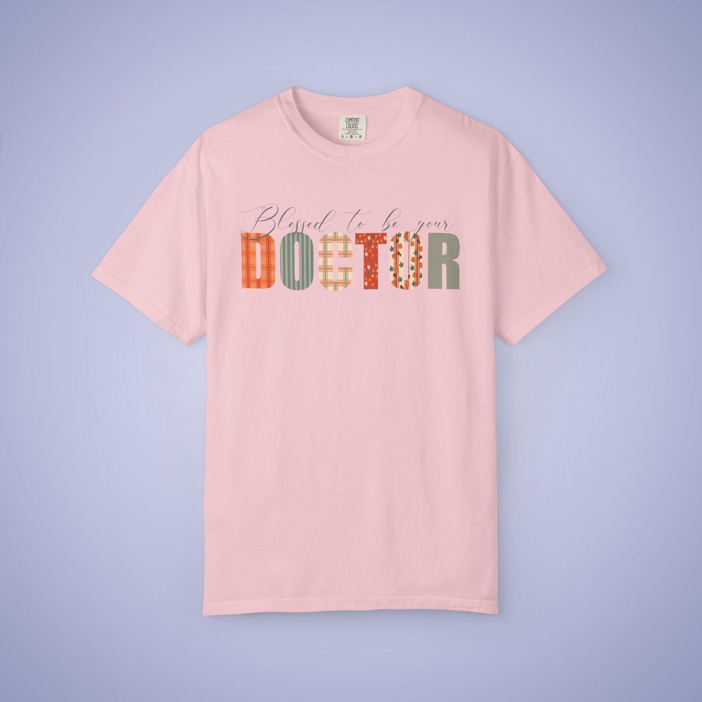 Blessed to be Your Doctor White Thanksgiving Patterned Word Art Comfort T Shirt Unisex