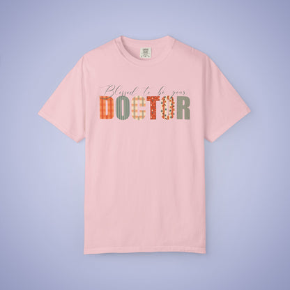 Blessed to be Your Doctor White Thanksgiving Patterned Word Art Comfort T Shirt Unisex