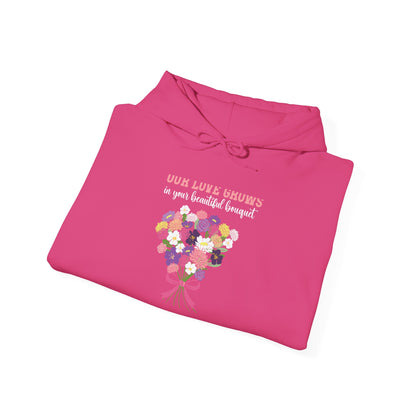 Our Love Grows in Your Beautiful Bouquet Unisex Hoodie Personalized Birth Flowers