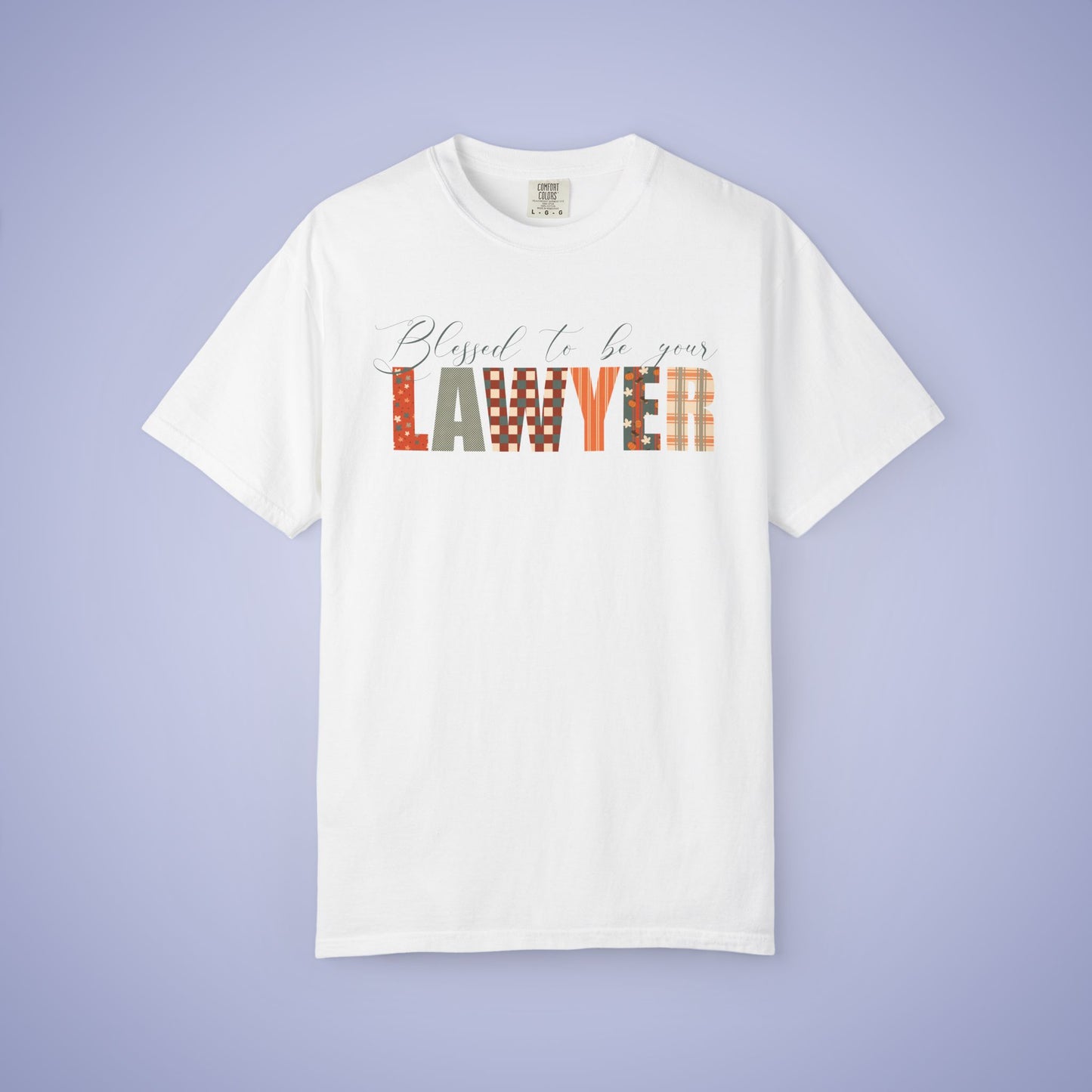 Blessed to be Your Lawyer White Thanksgiving Patterned Word Art Comfort T Shirt Unisex