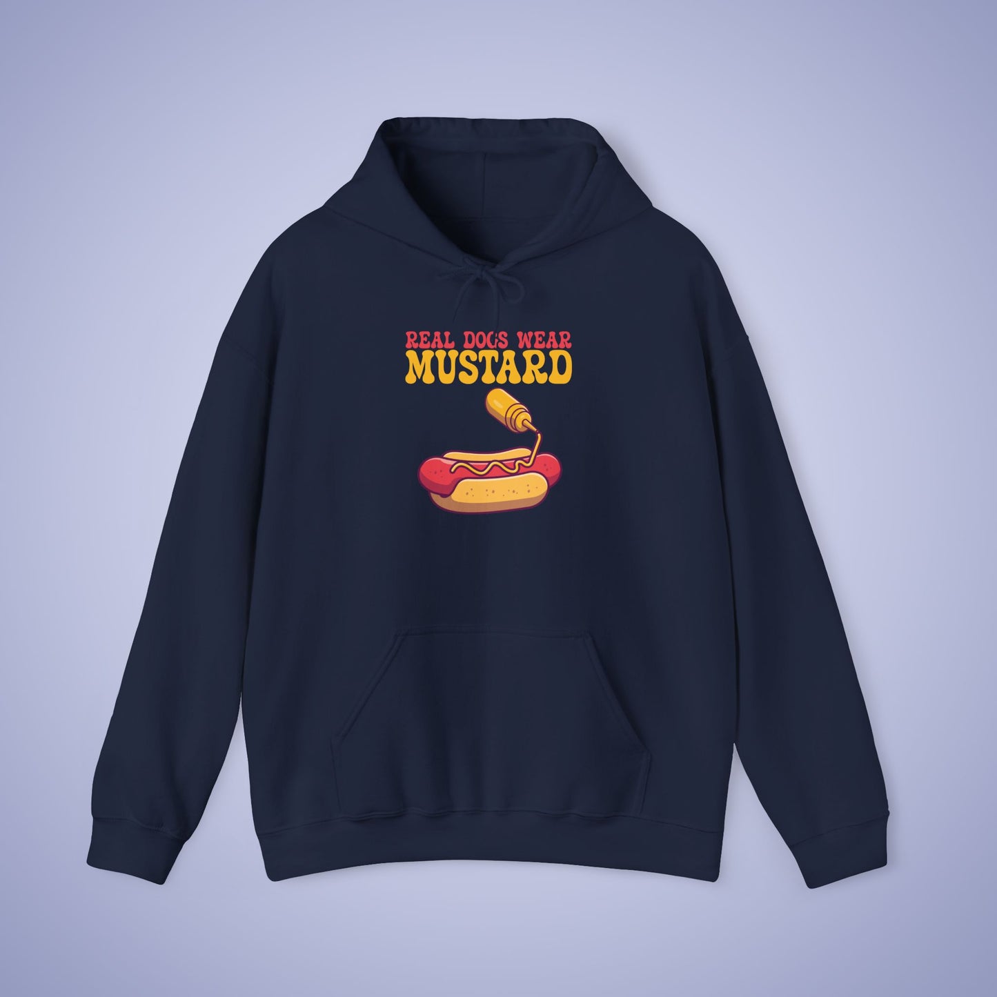 Real Dogs Wear Mustard Funny Hoodie Sweatshirt Unisex Light
