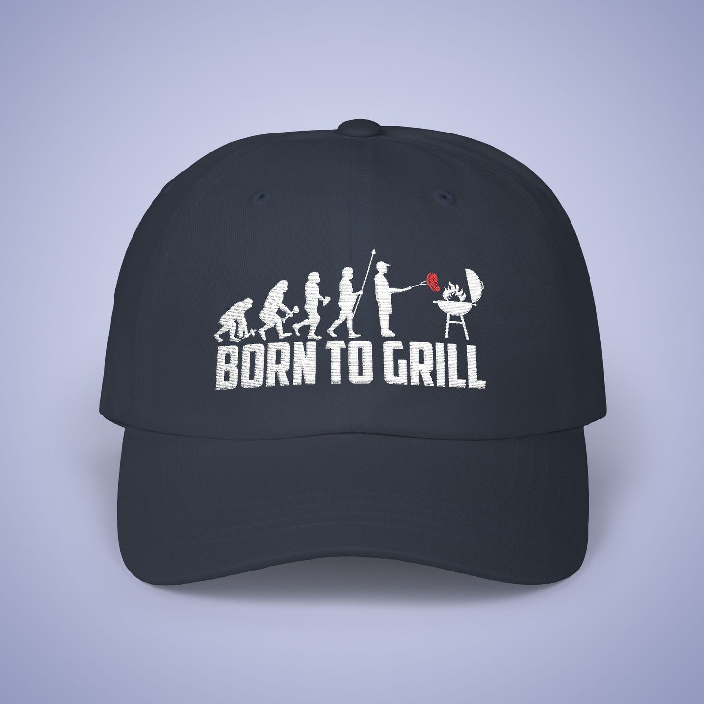Born to Grill Embroidered Classic Dad Cap Unisex White Embroidery Gift