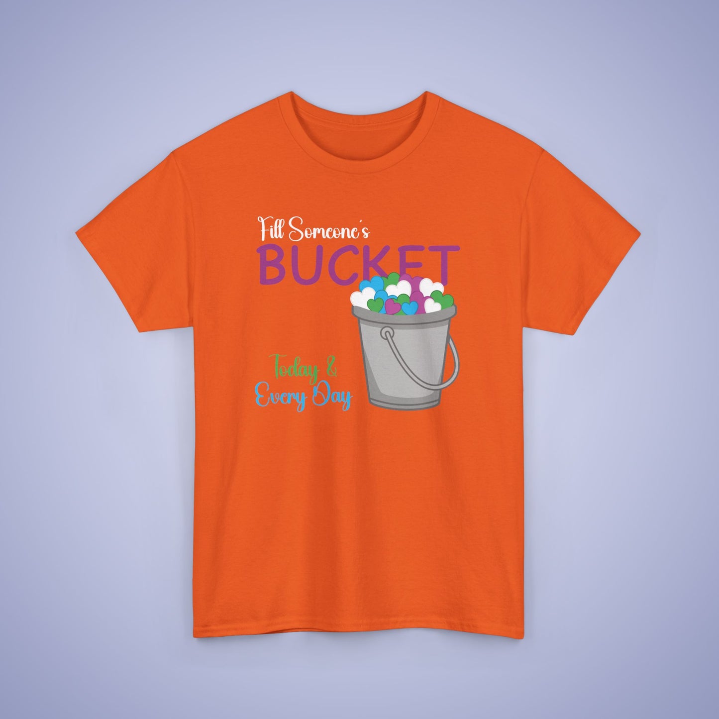 Fill Someones Bucket Orange Unity Day Teachers T Shirt Unisex