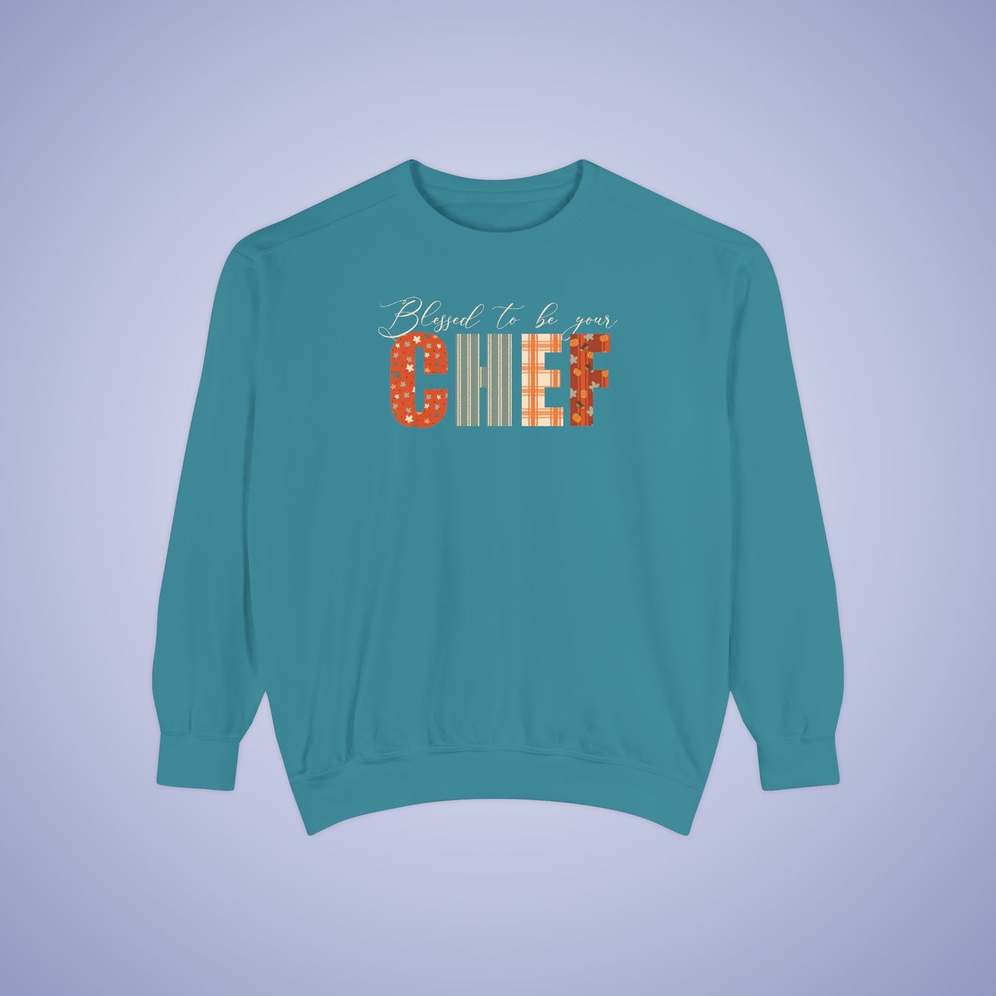 Blessed to be Your Chef Thanksgiving Patterned Word Art Comfort Sweatshirt Unisex