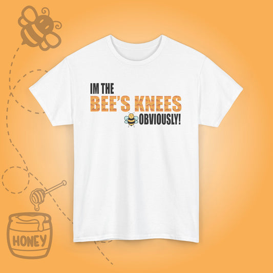 I'm the Bee's Knees Obviously Sweet As Honey Funny  Motivational Bee Lover Design Unisex T Shirt