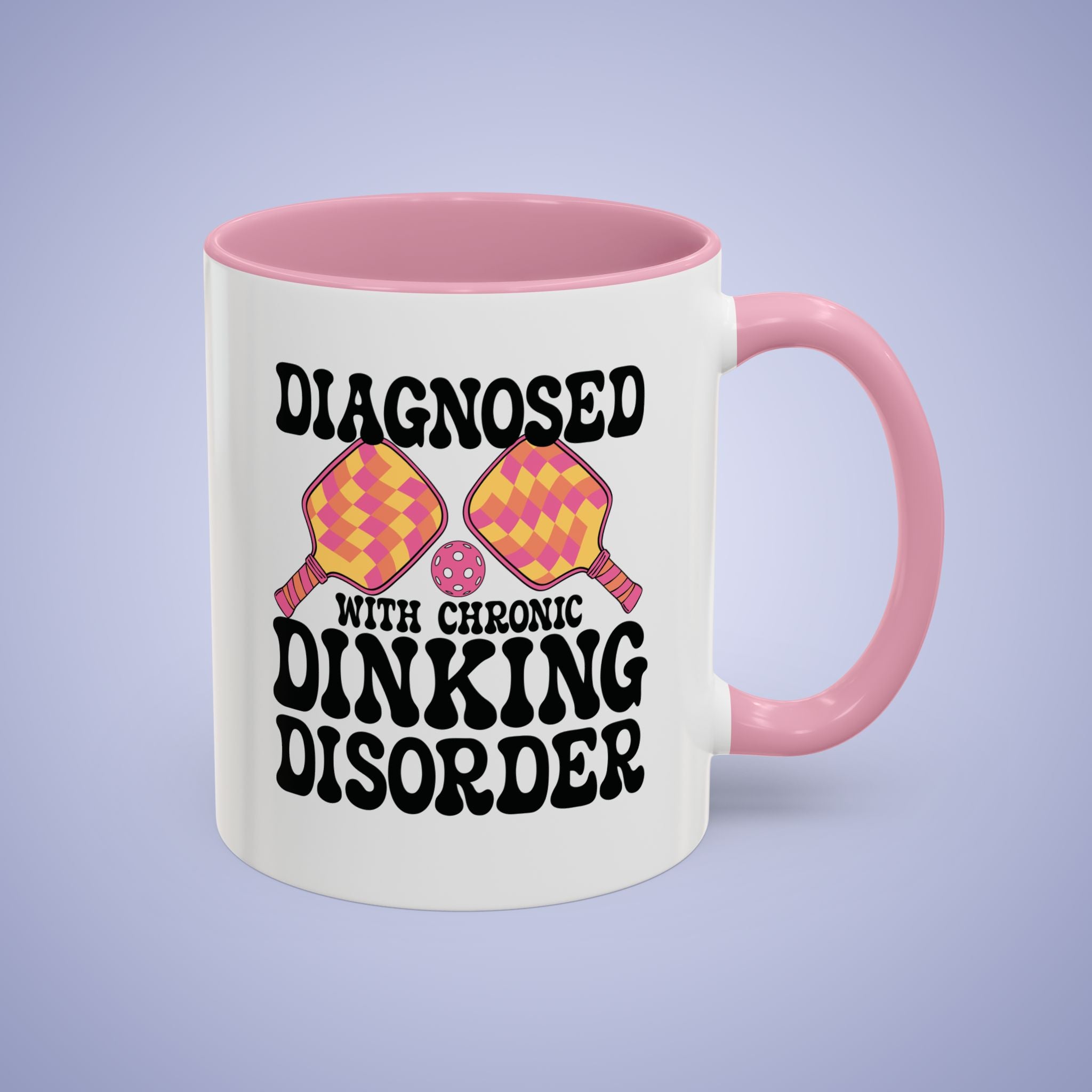 Diagnosed with a Chronic Dinking Disorder Pickleball Mug | Funny Drinking Game Gift