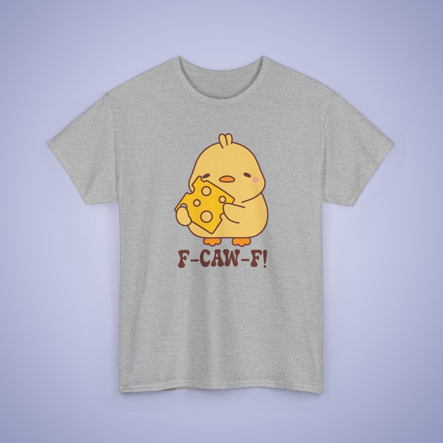 Cheese Lover F CAW F Cute Funny Chick Unisex Chicken T Shirt