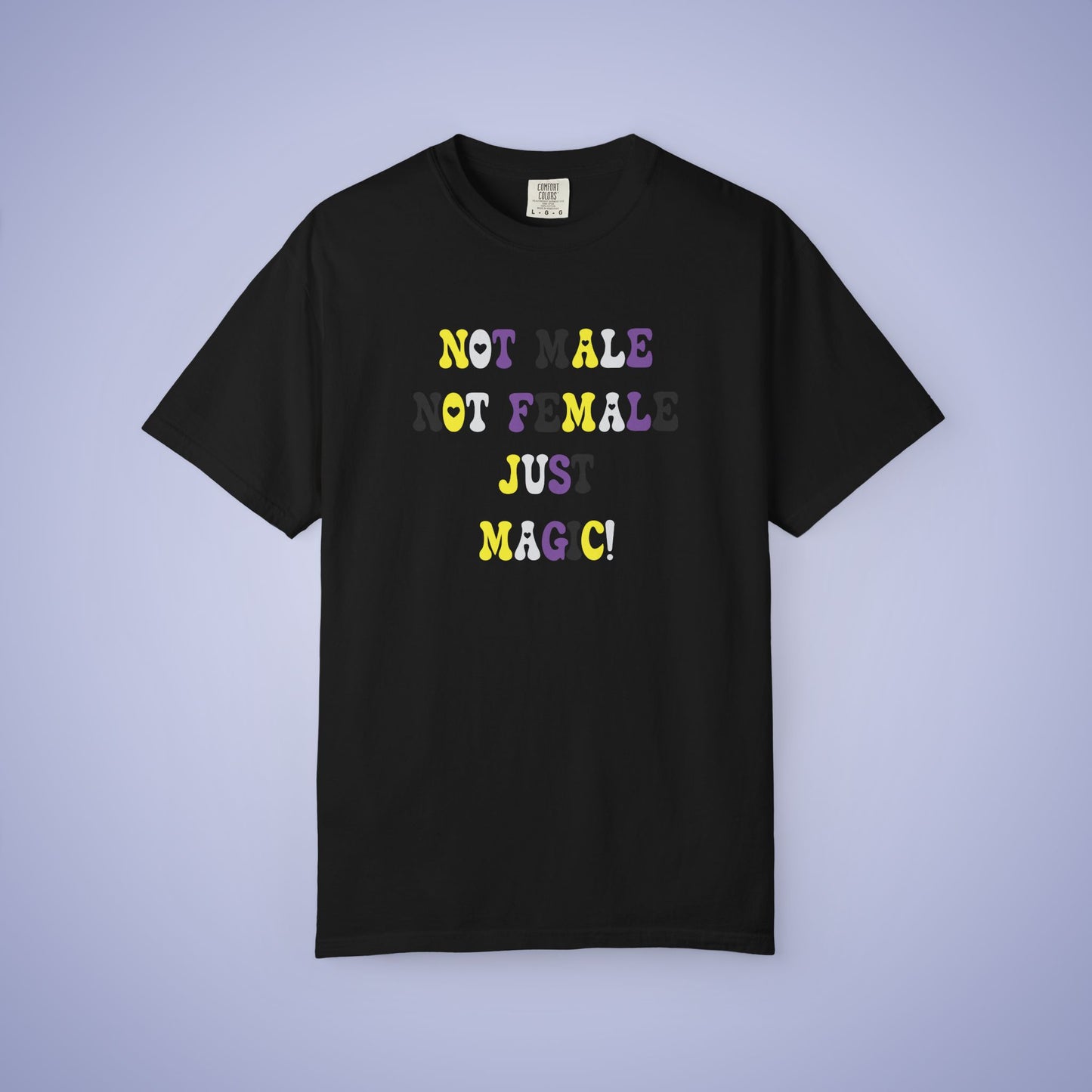 Not Male Not Female Just Magic Non Binary LGBT Pride Month Comfort Colors T Shirt Unisex