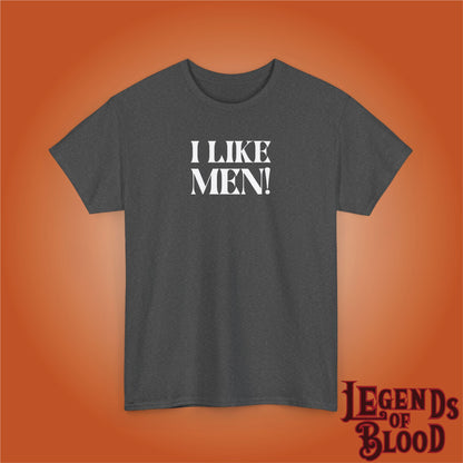 I Like Men Legends of Blood White Unisex T Shirt