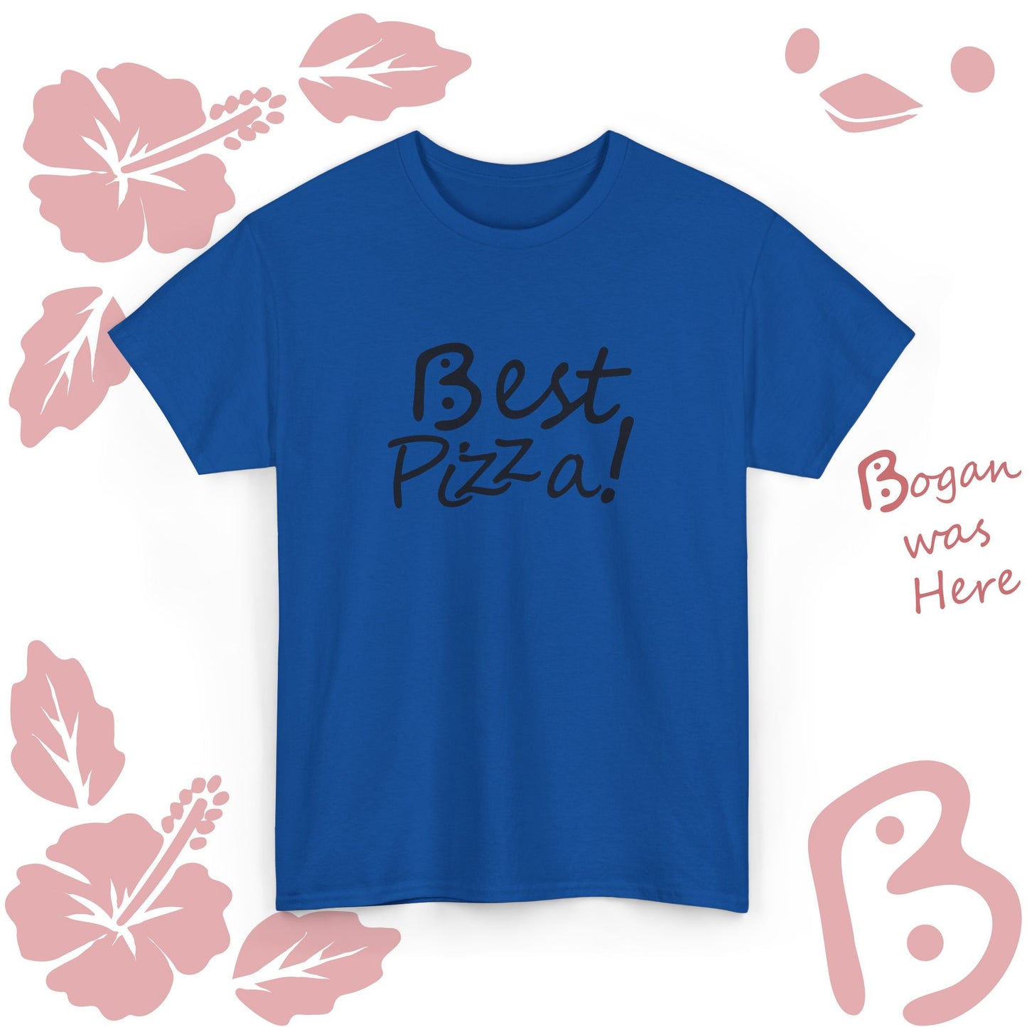 Best Pizza Bogan Design Unisex T Shirt