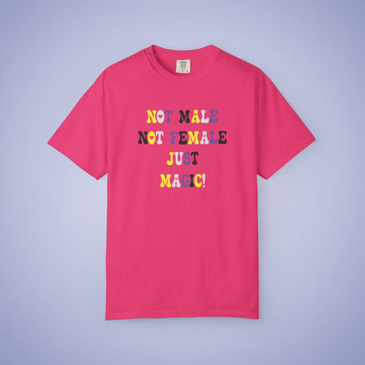 Not Male Not Female Just Magic Non Binary LGBT Pride Month Comfort Colors T Shirt Unisex