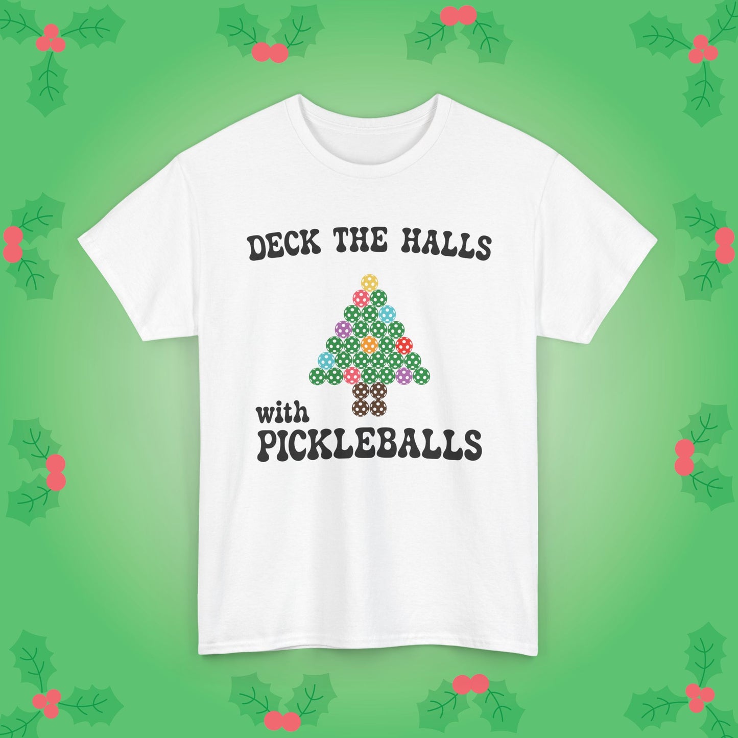 Deck the Halls with Pickleballs T Shirt Graphic Design Christmas Pickleball Gift