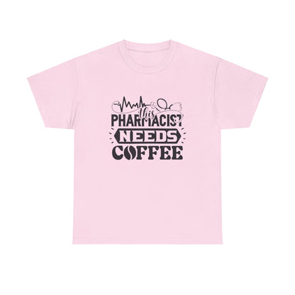 This Pharmacist Needs Coffee Funny T-shirt