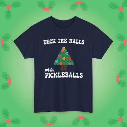 Deck the Halls with Pickleballs T-Shirt | Christmas Pickleball T-Shirt Green Version