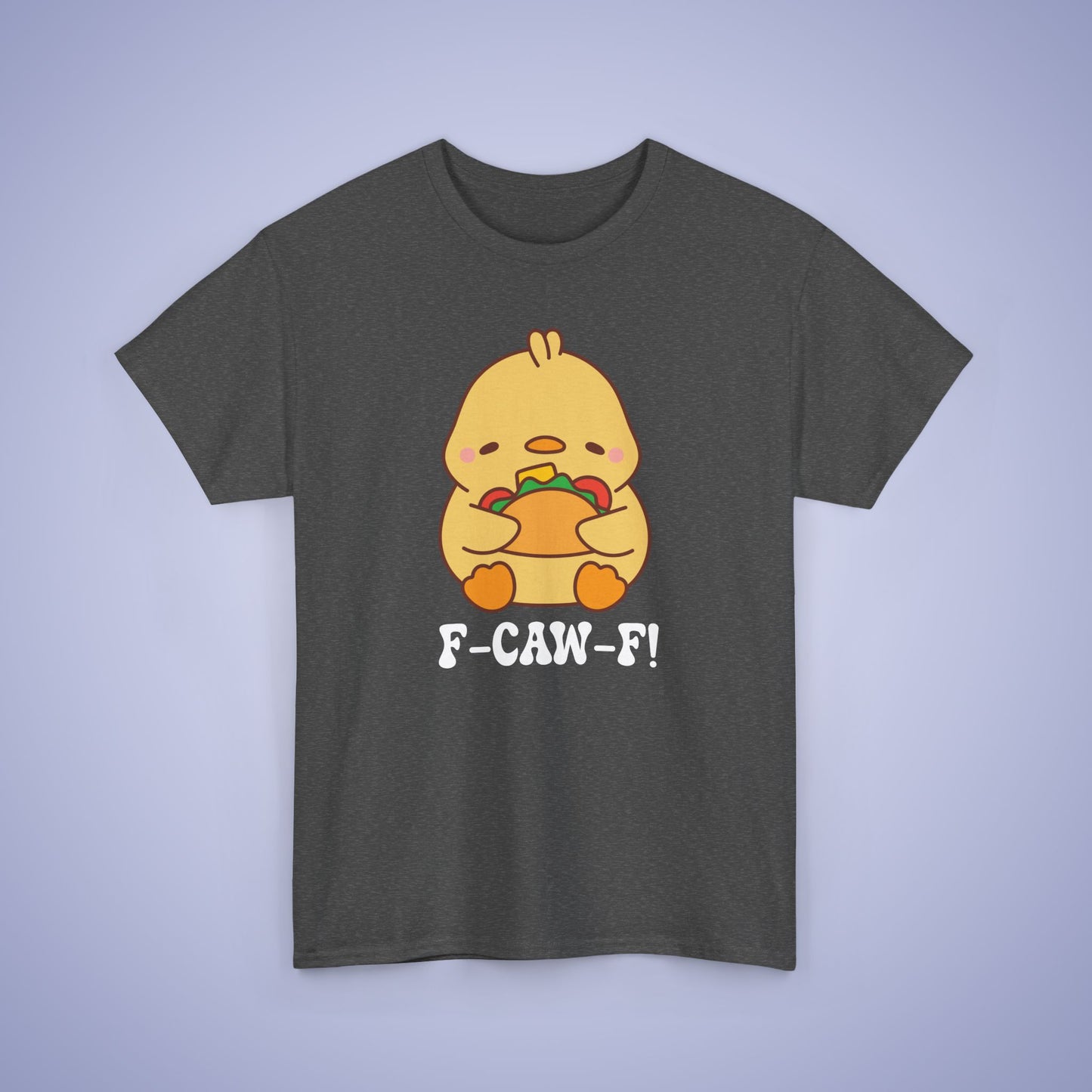 Taco Lover F CAW F White Cute Funny Chick Unisex Chicken T Shirt