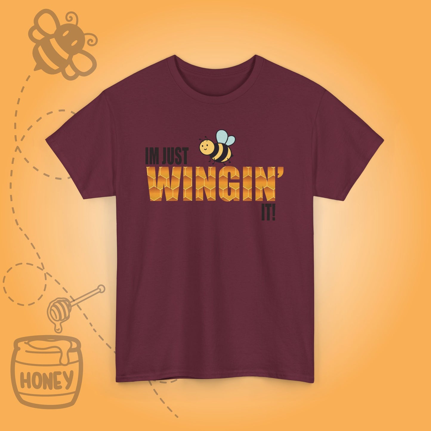 I'm Just Wingin It Sweet As Honey Funny Motivational Bee Lover Design Unisex T Shirt