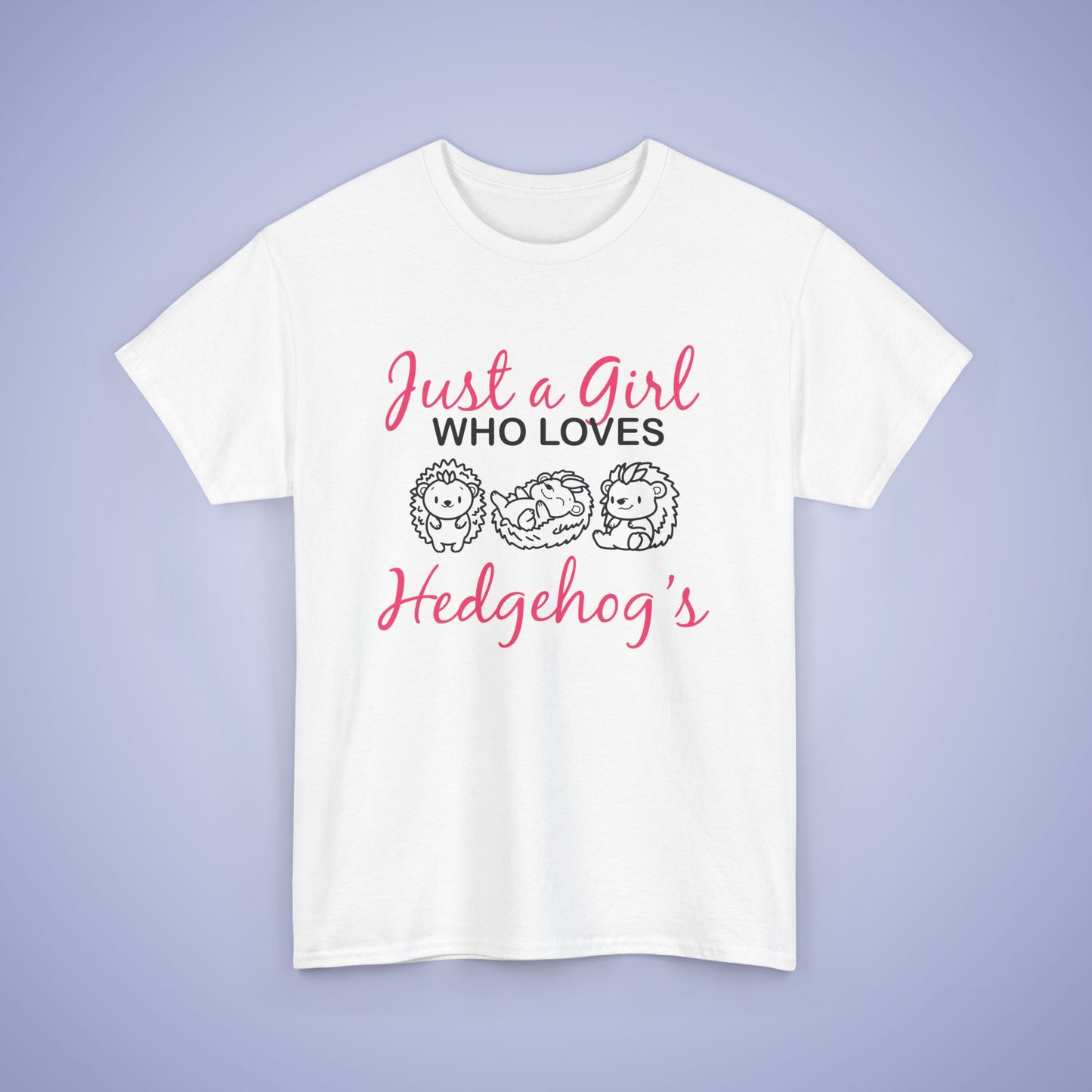 Just a Girl who Loves Hedgehogs Unisex T-Shirt