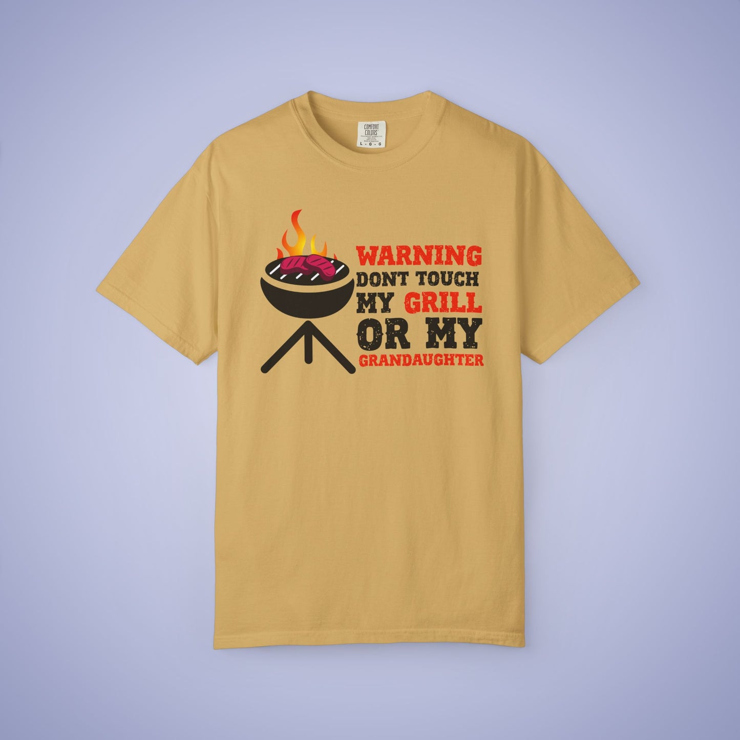Warning Don't Touch My Grill or My Grandaughter Meat Smoker Comfort Colors Mens Funny T Shirt Gift