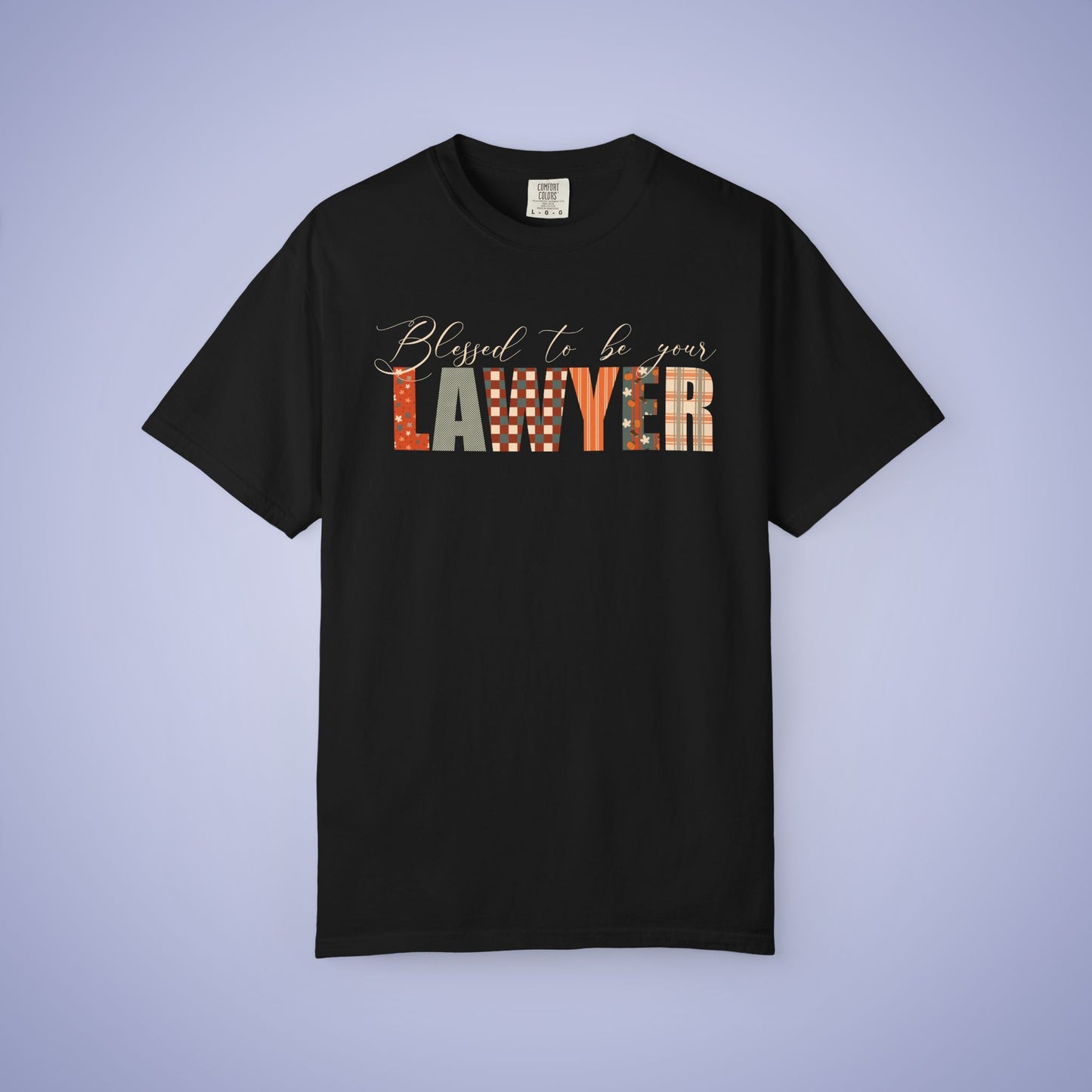 Blessed to be Your Lawyer Black Thanksgiving Patterned Word Art Comfort T Shirt Unisex