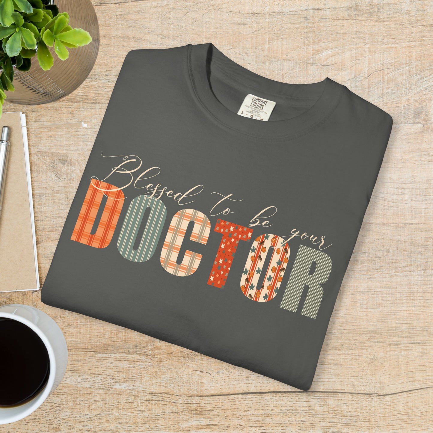 Blessed to be Your Doctor Black Thanksgiving Patterned Word Art Comfort T Shirt Unisex
