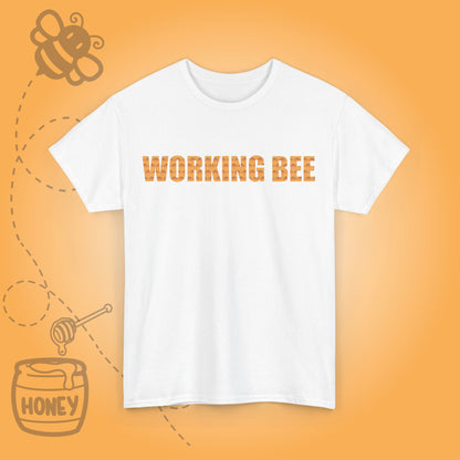 Working Bee Unisex T-Shirt