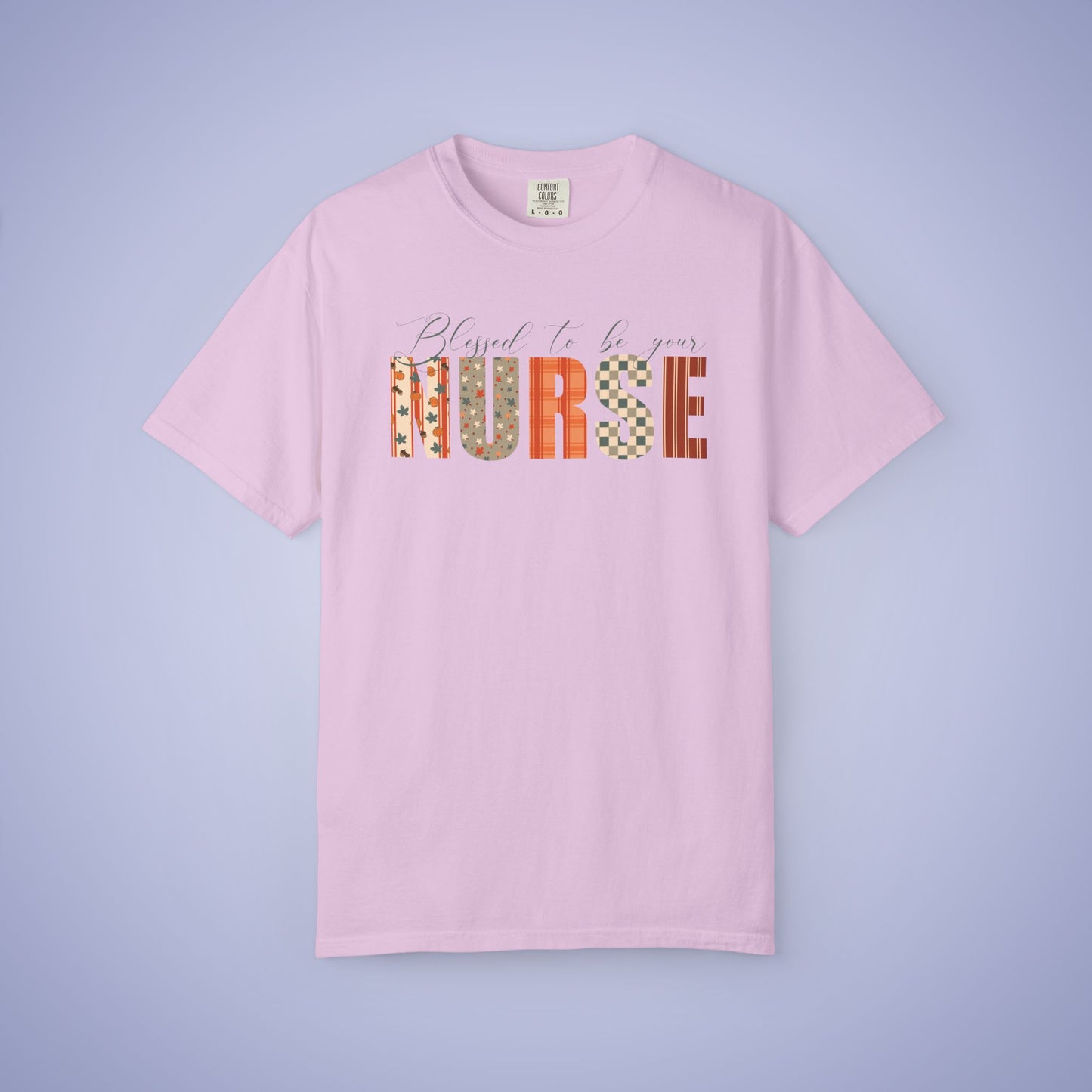 Blessed to be Your Nurse White Thanksgiving Patterned Word Art Comfort T Shirt Unisex