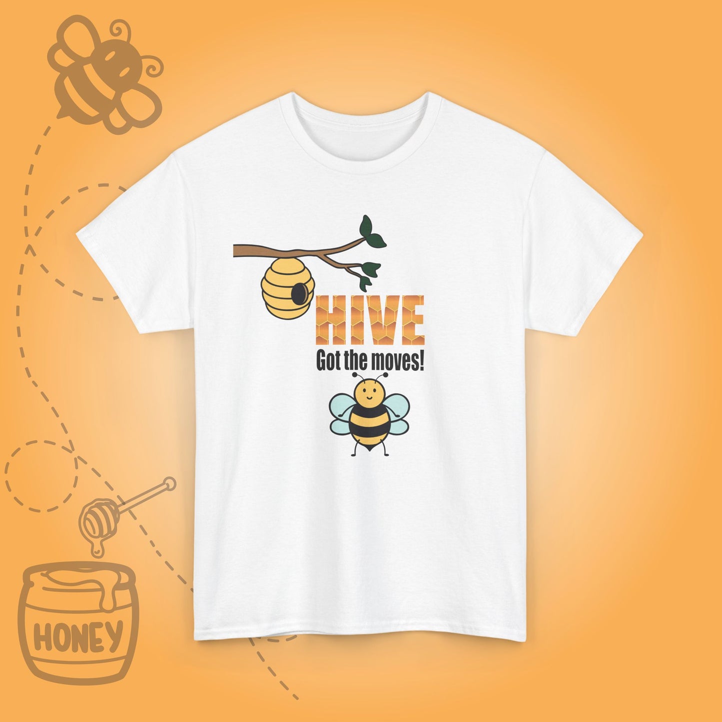 Hive Got the Moves Sweet As Honey Motivational Bee Lover Design Unisex T Shirt