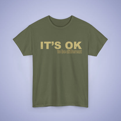 It's OK To Be Different Unisex T-Shirt